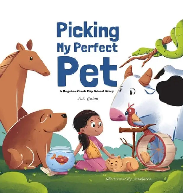 Picking My Perfect Pet by A. L. Guion