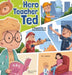 Hero Teacher Ted by A. L. Guion