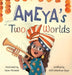 Ameya's Two Worlds by Aditi Wardhan Singh