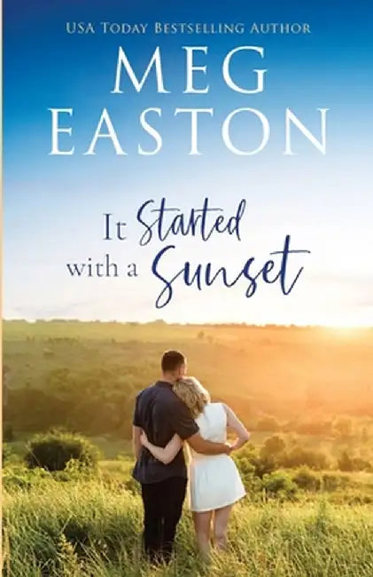 It Started with a Sunset by Meg Easton