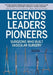 Legends Leaders Pioneers: Surgeons Who Built Vascular Surgery: Interviews from the Society for Vascular Surgery's History Project Work Group by Walter J. McCarthy