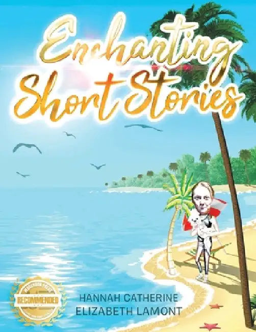 Enchanting Short Stories by Hannah C. E. Lamont