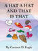 A Hat A Hat And That Is That by Camen D. Fogle