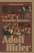 In His Own Words: The Essential Speeches of Adolf Hitler by Adolf Hitler