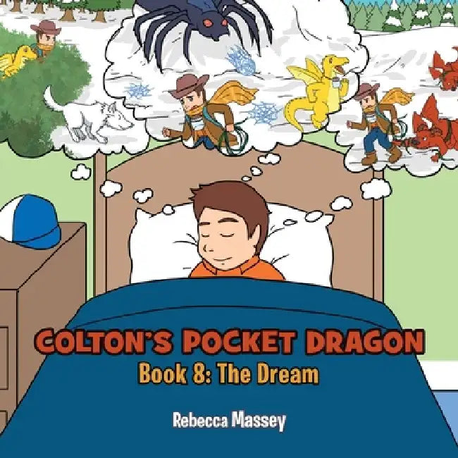 COLTON'S POCKET DRAGON Book 8: The Dream by Rebecca C. Massey
