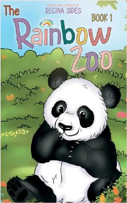 The Rainbow Zoo: Book 1 by Sides, Regina