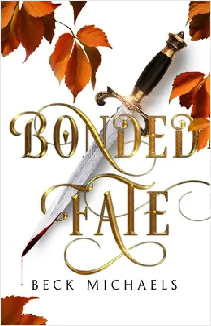 Bonded Fate (GOTM Limited Edition #2) by Michaels, Beck