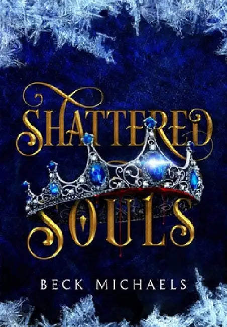 Shattered Souls (Guardians of the Maiden #3) by Michaels, Beck