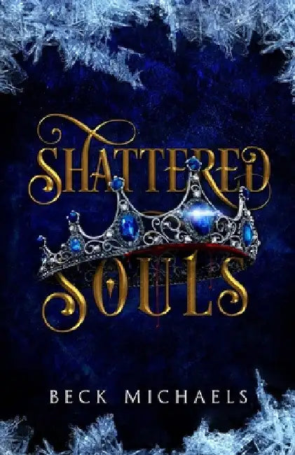 Shattered Souls (Guardians of the Maiden #3) by Beck Michaels