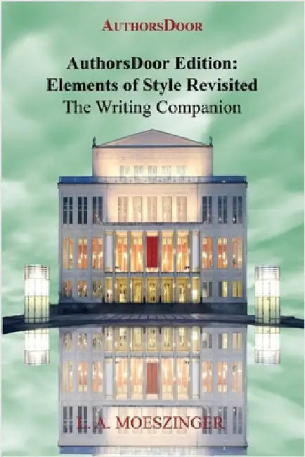 AuthorsDoor Edition: Elements of Style Revisited by Moeszinger, L. A.