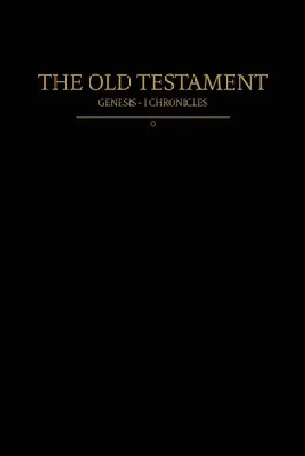 The Old Testament, Genesis - 1 Chronicles: Old Covenants, Part One by Restoration Scriptures Foundation