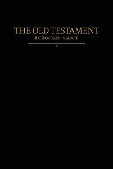 The Old Testament, 2 Chronicles - Malachi: Old Covenants, Part Two by Restoration Scriptures Foundation