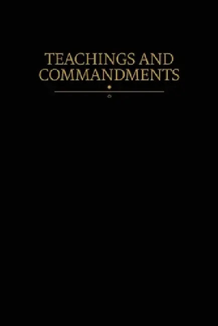 Teachings and Commandments: Modern Covenants, Book One by Restoration Scriptures Foundation