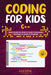 Coding for Kids C++: Basic Guide for Kids to Learn Commands and How to Write a Program by Goldink Books