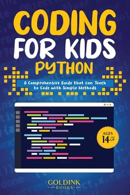 Coding for Kids Python: A Comprehensive Guide that Can Teach Children to Code with Simple Methods by Goldink Books