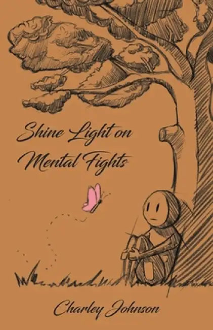 Shine Light on Mental Fights by Charley Johnson