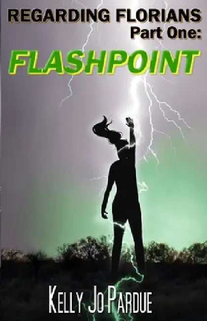 Regarding Florians: Flashpoint by Kelly Jo Pardue