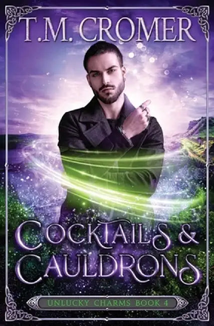 Cocktails & Cauldrons by T. M. Cromer