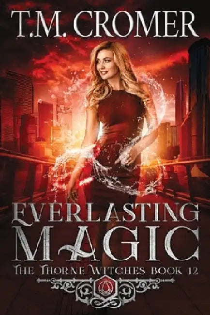Everlasting Magic by T. M. Cromer