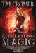 Everlasting Magic by T. M. Cromer