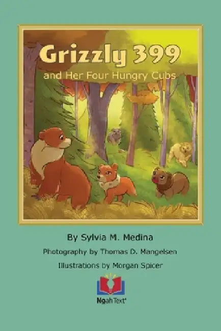 Grizzly 399 and Her Four Hungry Cubs by Sylvia M. Medina