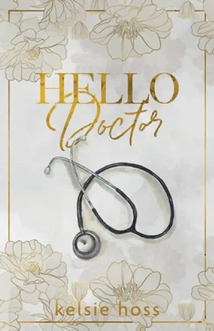 Hello Doctor by Kelsie Hoss
