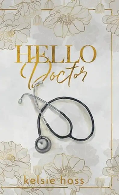 Hello Doctor by Kelsie Hoss