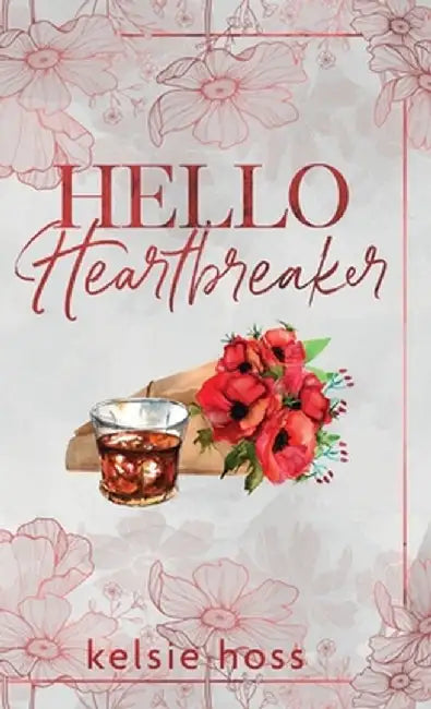 Hello Heartbraker by Kelsie Hoss
