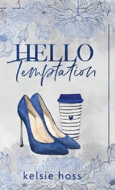 Hello Temptation by Kelsie Hoss