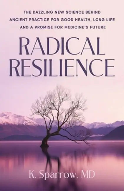 Radical Resilience by K. Sparrow