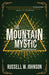 The Mountain Mystic by Russell W. Johnson