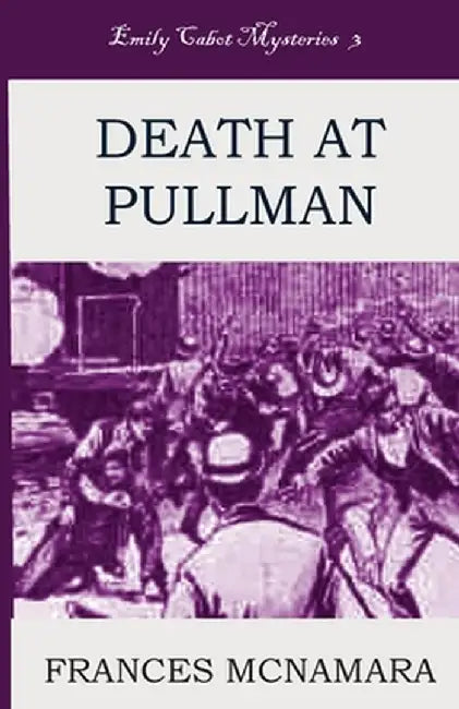 Death at Pullman by Frances McNamara