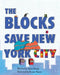 The Blocks Save New York City by Javier Garay