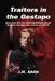 Traitors in the Gestapo by J. H. Ahlin