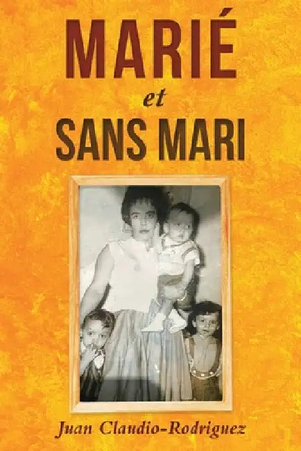 Marié et sans mari by Juan Claudio-Rodriguez