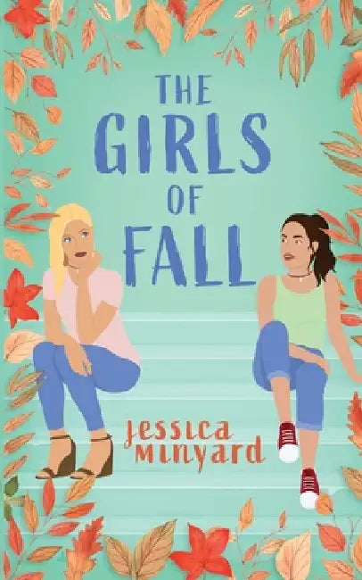 The Girls of Fall by Jessica Minyard