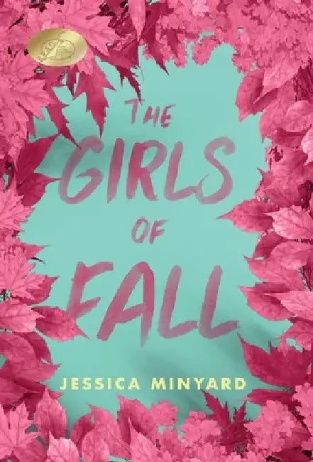 The Girls of Fall by Minyard, Jessica