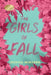 The Girls of Fall by Minyard, Jessica