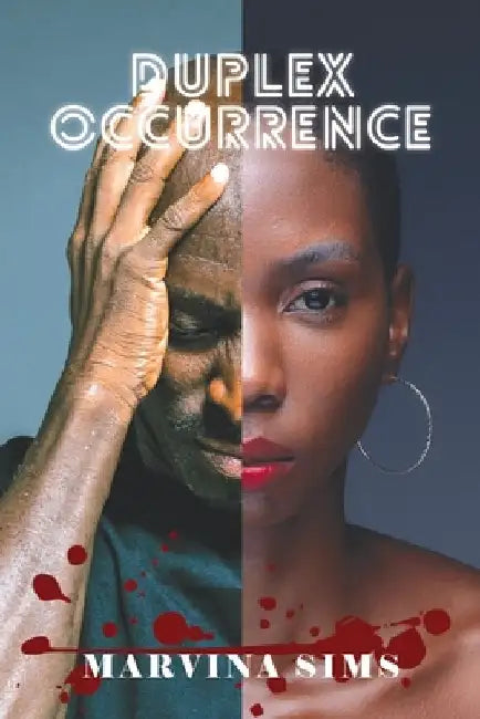 Duplex Occurrence by Marvina Sims