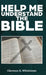 Help Me Understand the Bible by Clarence E. Whetstone