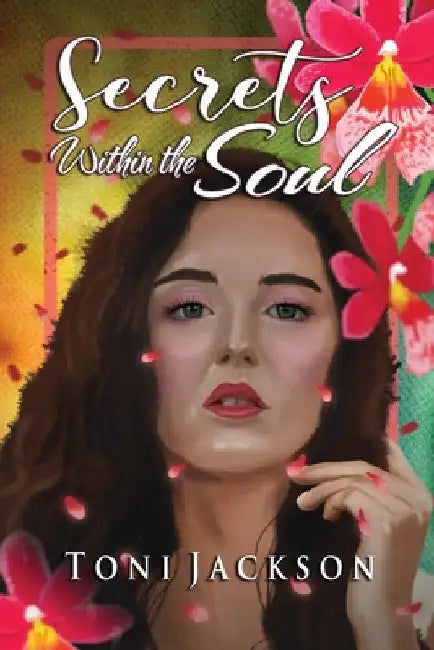 Secrets Within the Soul by Toni Jackson