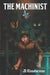 The Machinist by J. D. Kloosterman