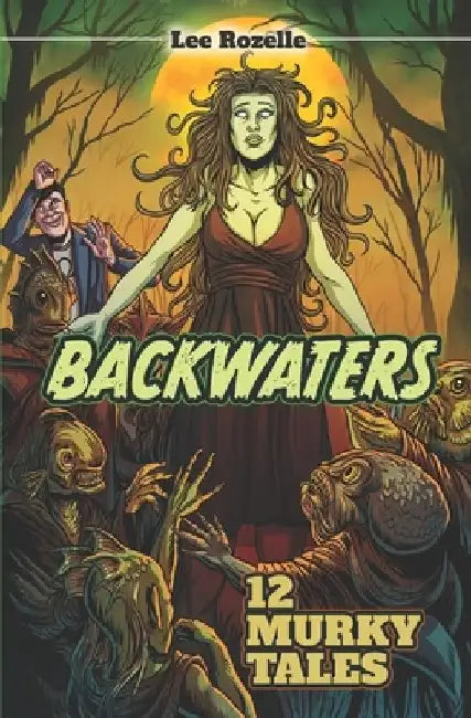 Backwaters by Lee Rozelle