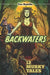 Backwaters by Lee Rozelle