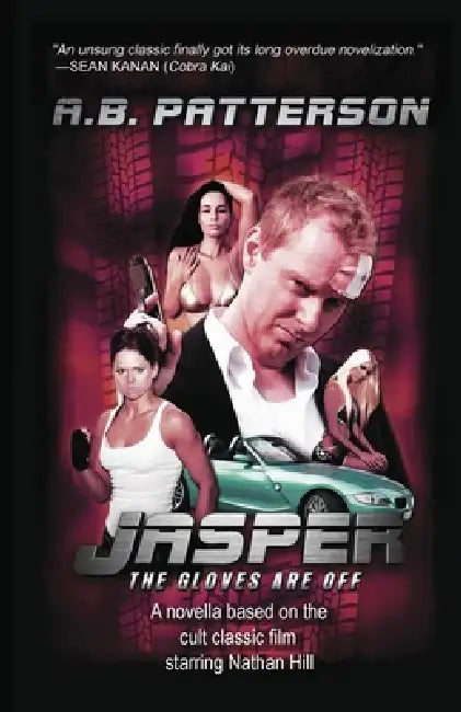 Jasper: The Gloves Are Off by Scotch Rutherford, Nathan Hill, A. B. Patterson