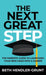 The Next Great Step: The Parents' Guide to Launching Your New Grad into a Career by Beth Hendler-Grunt