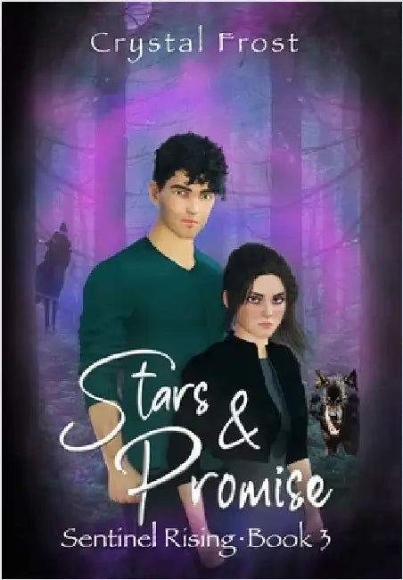 Stars & Promise: Sentinel Rising - Book 3 by Frost, Crystal