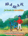 Maman, j'ai besoin de mes roulettes by Jeanne Fortune