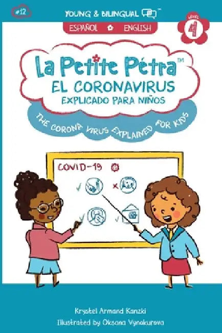 El Coronavirus Explicado para Niños: The Coronavirus Explained for Kids by Krystel Armand Kanzki