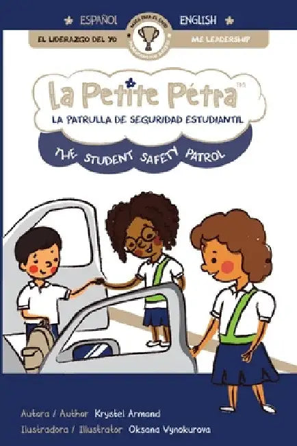 La Patrulla de Seguridad Estudiantil the Student Safety Patrol by Krystel Armand